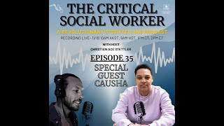 Episode 35 Revolutionizing Social Work  A Reasoning Session with Causha [upl. by Cowie]