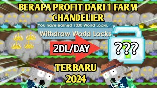 MENCOBA PROFIT DARI FARM CHANDELIER DI 2024 APAKAH PROFIT  growtopia [upl. by Ytram]