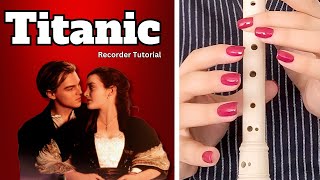 Titanic My Heart Will Go On  Recorder Flute Tutorial [upl. by Fawcette]