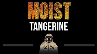 Moist • Tangerine CC Upgraded Video 🎤 Karaoke Instrumental Lyrics [upl. by Atiuqes]