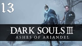 13 Knallhart Durchgenommen Dark Souls III Ashes of Ariandel mit Etienne und Dennis  09122016 [upl. by Cerys]