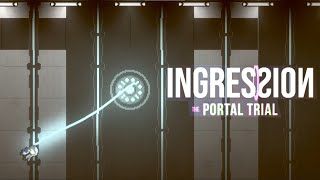 제국의 지구 파괴 계획을 저지하라 INGRESSION  THE PORTAL TRIAL [upl. by Rossuck790]