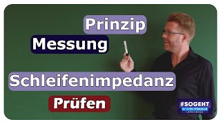 Prinzip der Schleifenimpedanzmessung  Prüfen  einfach und anschaulich erklärt [upl. by Maible282]