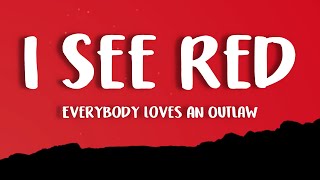 Everybody Loves An Outlaw  I See Red Lyrics [upl. by Duntson]