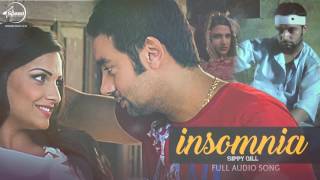 Insomnia Full Audio Song  Sippy Gill Feat Smayra  Punjabi Song Collection  Speed Records [upl. by Hyacinthie]