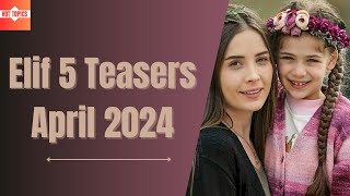 Elif 5 Teasers April 2024  eExtra [upl. by Yesima]