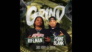 Riflman  Grind Ft Point Blank [upl. by Myrtice436]