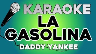 La Gasolina  Daddy Yankee KARAOKE con LETRA [upl. by Adirehs]