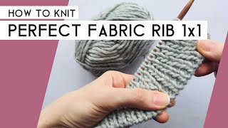 How to Knit Perfect Fabric Rib 1x1  Easiest method [upl. by Enirac]