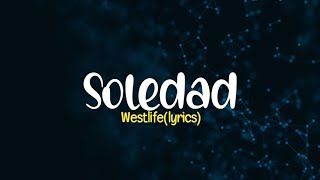 Westlifesoledad lyrics [upl. by Mellisa]