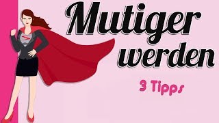 💘 Ziele erreichen  Jungs ansprechen  💪mutiger werden 3 Tipps für starke Mädchen [upl. by Ednalrim]