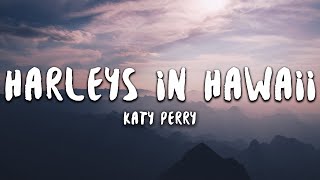 Katy Perry  Harleys In Hawaii Lyrics [upl. by Karlow]