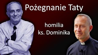 Homilia ks Dominika Chmielewskiego  Msza pogrzebowa taty  Jerzego Chmielewskiego [upl. by Ehsiom417]