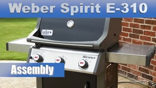 How to assemble Weber Spirit E310 Gas Grill [upl. by Oniger]