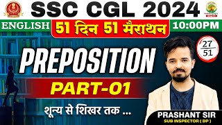 🔥Day 27  Preposition 01  51 Din 51 Marathon  SSC CGL MTS 2024  English by Prashant Sir ssc [upl. by Etheline650]