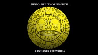 Flutes of the Andes vol 2  immortal music of Cusco  Peru Music y otros [upl. by Melia]