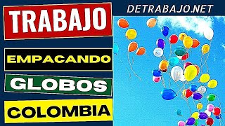 🔴 TRABAJO DESDE CASA BOGOTÁ EMPACANDO GLOBOS COLOMBIA 2020 🔵🔵🔵 [upl. by Walls796]