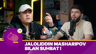 ANJIR PODCAST  9son  JALOLIDDIN MASHARIPOV BILAN SUHBAT [upl. by Acebber]