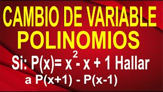 CAMBIO DE VARIABLES EN POLINOMIOS  de Px a Px1  Px1  Nivel Intermedio Pre [upl. by Alokin]