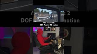 American Truck Simulator on Quest 2 using DOF reality P3 motion rig [upl. by Xavier]