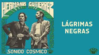 Hermanos Gutiérrez  quotLágrimas Negrasquot Official Audio [upl. by Ahsener804]