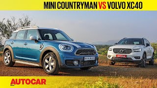 Mini Countryman vs Volvo XC40  Comparison Test Review  Autocar India [upl. by Nesila]