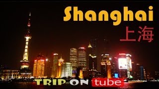 Trip on tube  China trip （ 中国 ）Episode 1  Shanghai trip （ 上海 ）HD [upl. by Crellen]