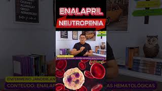 Enalapril causa neutropenia shorts tecnicadeenfermagem saudeebemestar praticaenfermagem [upl. by Lamraj808]