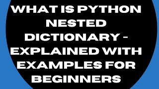 What is Nested Dictionary in Python Explained with Examples for Beginners 32 [upl. by Laenaj]