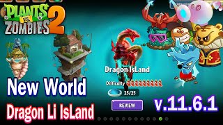 Plants vs Zombies 2  New World Dragon Li Island amp Pinuskoraiensis in International Version 1161 [upl. by Acinnor]