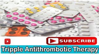 Triple Antithrombotic Therapy  A Brief Overview [upl. by Evilc]