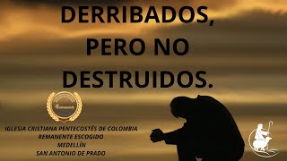 Derribados pero no destruidos [upl. by Delamare]