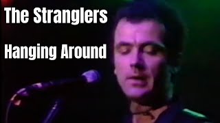 The Stranglers  Hanging Around live 1978 [upl. by Entroc344]