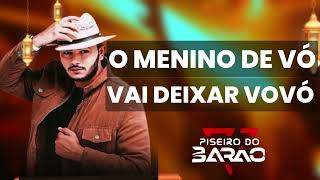 O MENINO DE VÓ VAI DEIXAR VOVÓ ‐ LUAN PISEIRO DO BARÃO  CD COMPLETO [upl. by Darach]