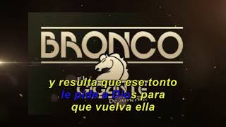 KARAOKE LAGRIMAS SAL Y LIMÓN BRONCO PISTA [upl. by Ettener848]