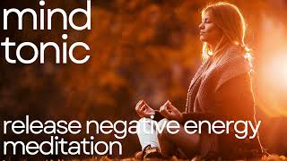 Release all negative energy guided meditation [upl. by Tore189]