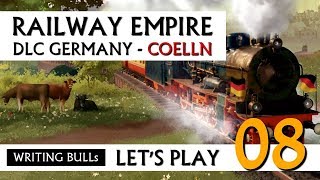 Lets Play Railway Empire DLC Germany Cölln 08 Deutsch [upl. by Netsrak]