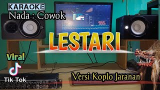 LESTARI  karaoke  Versi Koplo Jaranan Nada Cowok [upl. by Tricia427]