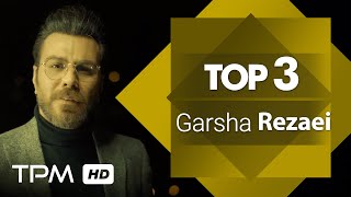 Garsha Rezaei Top 3 Mix  میکس بهترین آهنگ های گرشا رضایی [upl. by Nirda900]