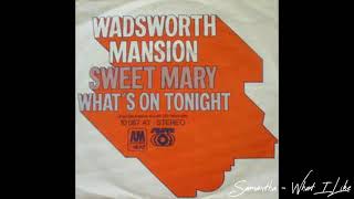 Wadsworth Mansion  Sweet Mary 1971 [upl. by Loralee84]