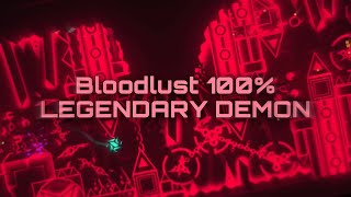 BLOODLUST 100  Knobbelboy LEGENDARY Extreme Demon  Geometry Dash [upl. by Yllrebmik546]