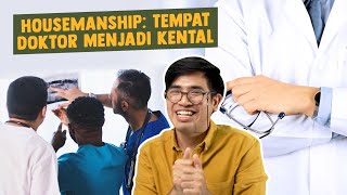 Housemanship Tempat Doktor Menjadi Kental [upl. by Samaria662]