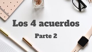 Los 4 acuerdos audiolibro parte 2 [upl. by Malony187]