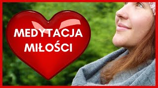 🧘 Medytacja Miłości ❤️ Pokochaj Siebie ♥ Medytacja Prowadzona dla Wszystkich [upl. by Aguste]