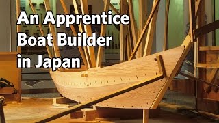 An Apprentice Boat Builder in Japan [upl. by Lihkin125]