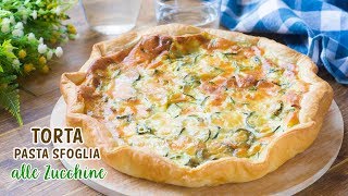 Torta di Pasta Sfoglia con Zucchine  Ricetta Facile Torta Salata  55Winston55 [upl. by Igal]