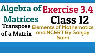 PDF Transpose of a Matrix  Class 12 Exercise 34 Elements of Mathematics and NCERT [upl. by Brian]