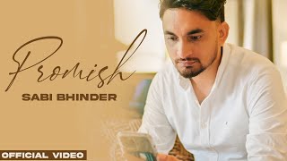 Promises  Sabi Bhinder Official Video  Latest Punjabi Song 2023  New PunjabI Song 2023 [upl. by Mroz]