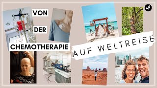 Krebsdiagnose Von der Chemotherapie auf Weltreise [upl. by Adnawot897]