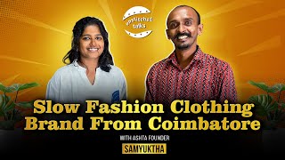 Slow fashion clothing brand from Coimbatore  Next big thing  Ashta  Fashion Tamil Podcast [upl. by Eeznyl]